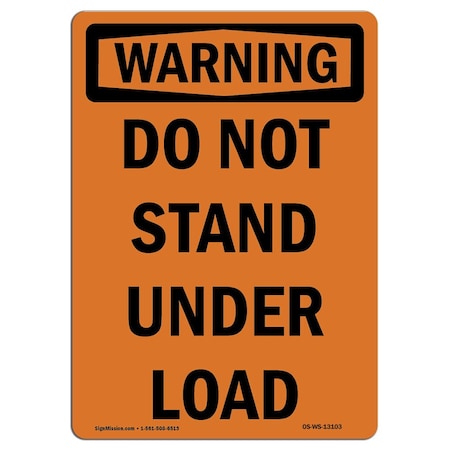 OSHA WARNING Sign, Do Not Stand Under Load, 7in X 5in Decal